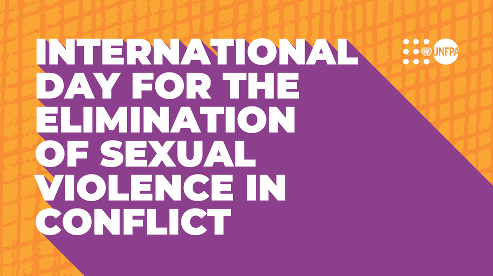 Card with the text "International Day for the Elimination of Sexual Violence in Conflict," with the UNFPA logo in the corner.