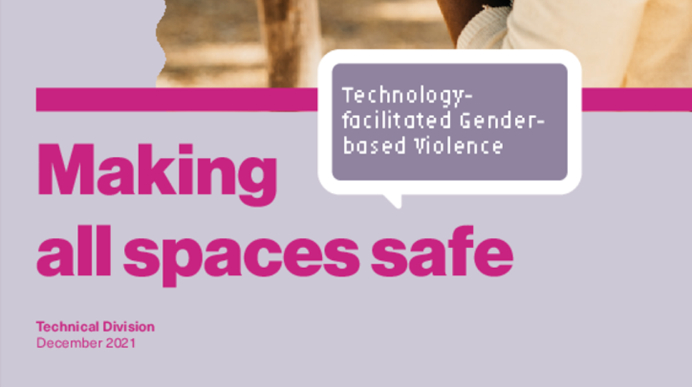 Technology-facilitated Gender-based Violence: Making All Spaces Safe