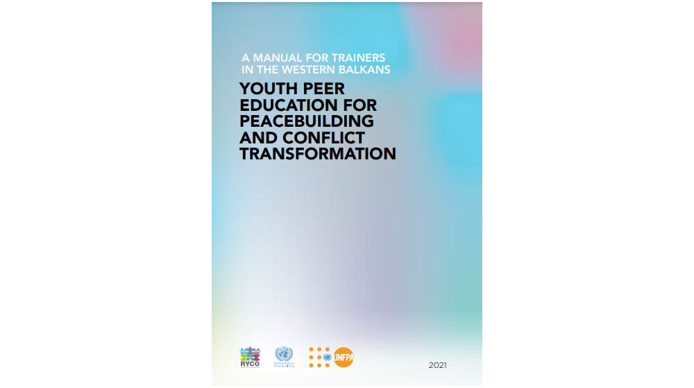 A MANUAL FOR TRAINERS IN THE WESTERN BALKANS/ YOUTH PEER EDUCATION FOR PEACEBUILDING AND CONFLICT TRANSFORMATION