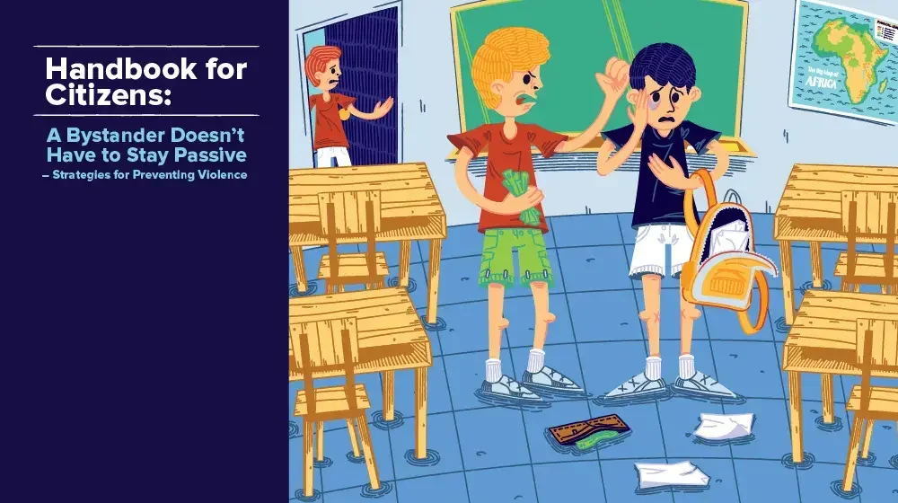 Handbook for Citizens: A Bystander Doesn’t Have to Stay Passive – Strategies for Preventing Violence