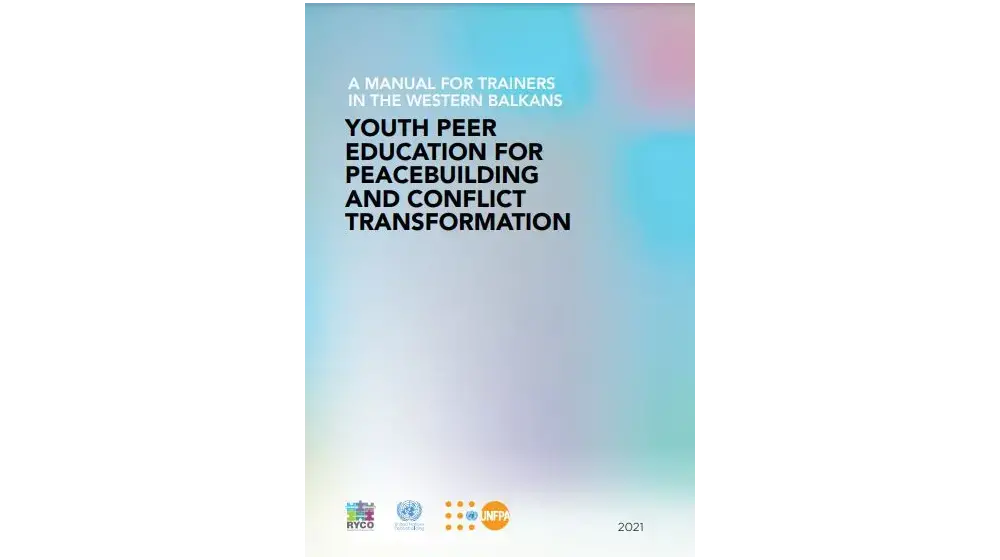 A MANUAL FOR TRAINERS IN THE WESTERN BALKANS/ YOUTH PEER EDUCATION FOR PEACEBUILDING AND CONFLICT TRANSFORMATION